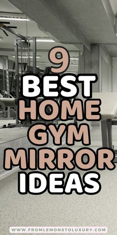 the 9 best home gym mirror ideas