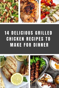 the top ten delicious grilled chicken recipes to make for dinner