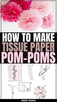 how to make tissue paper pom - poms with the instructions for making them