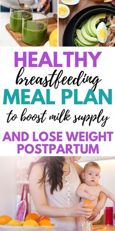 Healthy Breastfeeding Meals, Breastfeeding Meal Plan, Healthy Mom, Lose 50 Pounds, Best Diets