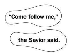 two black and white speech bubbles with the words come follow me, the savor said