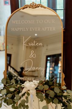 a sign that says welcome to our happily ever after and kristen & dany