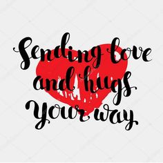 the phrase sending love and hugs your way