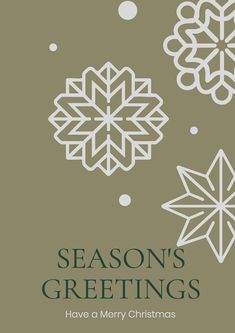 a christmas card with three snowflakes and the words season's greetings