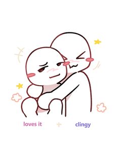 two people hugging each other with the caption loves it clingy on them