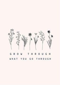 the words grow through what you go through are drawn in black on a white background