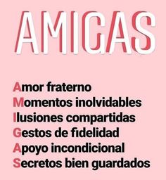 a pink poster with the words amigas written in spanish and english, on top of it