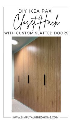 the diy ikea pax closet with custom slatted doors is shown