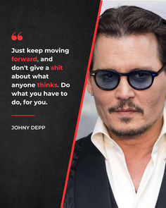 Johnny Depp shares some motivational words. An inspirational quote by the actor! #quotes Actor Quotes, Motivational Words, Johnny Depp, Inspirational Quote