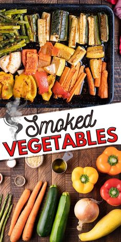 an assortment of vegetables on a table with the words smoked vegetables written in large letters