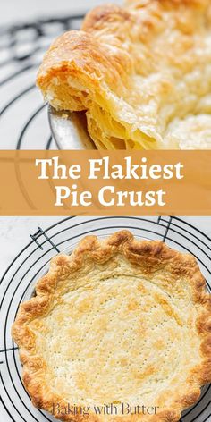 the flakest pie crust is made with butter and it's ready to be eaten