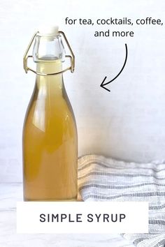 a simple syrup recipe for tea, cocktails, coffee and more