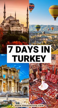 turkey with the words 7 days in turkey overlayed by images of ancient buildings and hot air balloons