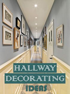 hallway decorating ideas with blue walls and pictures on the wall, along with text overlay that reads hall way decorating ideas