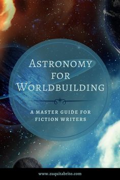 the title for astronomy for worldbuilding, with an image of planets and stars in the background