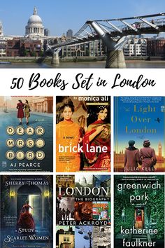 Text reading "50 Books Set in London" between grid image of six book covers and photo of Millennium Bridge and St. Paul's Cathedral in London, England. Books Set In London, Book Club Suggestions, Best Fiction Books, Reading List Challenge, British Books, Tbr List, British Literature, Read List, Books You Should Read