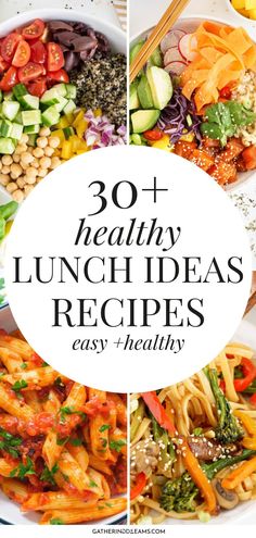 the words 30 + healthy lunch ideas easy and healthy on top of pictures of different types of food