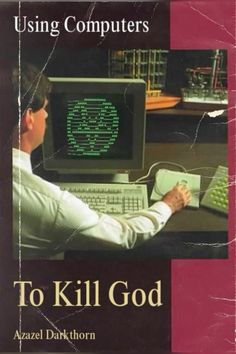 the cover of using computers to kill god