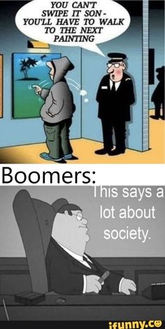 two cartoon pictures with one saying boomers and the other saying it's not about society