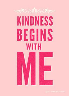 a pink poster with the words kindness begins with me