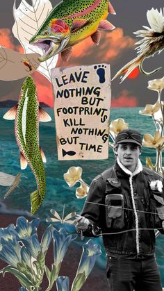 a collage of fish, flowers and a man holding a sign