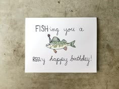 a birthday card with a fish on it saying, fishing youa keep happy birthday