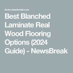 the best planked laminate real wood flooring options