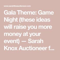 the words gala theme game night these ideas will raise you more money at your event