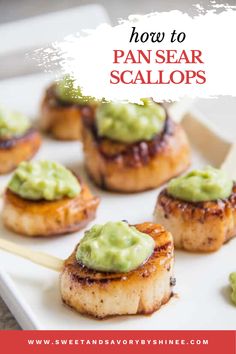 how to pan sear scallops with avocado on top and text overlay