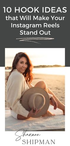 a woman sitting on the beach with her hat in hand and text that reads, 10 hook