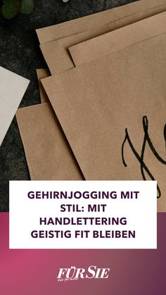 Mit Handlettering können Sie kreativ sein und gleichzeitig Ihr Gehirn trainieren – überall und jederzeit