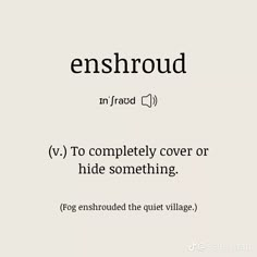 the words enshroud are written in black and white