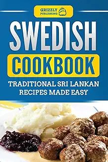 swedish cookbook traditional, sri lankann recipes made easy by grizzley