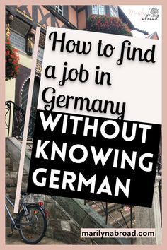 a sign that says, how to find a job in germany without know what to do