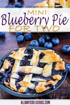 a blueberry pie on a plate with the title overlay reading mini blueberry pie for two