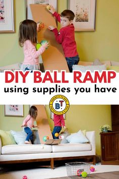 two children playing with ball ramps in their living room and the text diy ball ramp using supplies you have