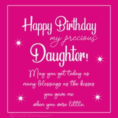 a pink birthday card with the words happy birthday my precious daughter