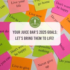 a pile of sticky notes with the words your juice bar's 205 goals let's bring them to life