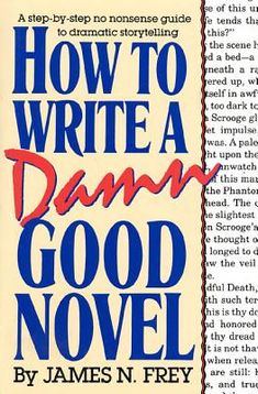 a book with the title how to write a damn good novel