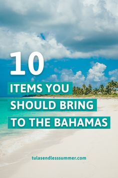 the beach with palm trees in the background and text overlay that reads 10 items you should