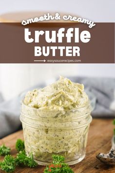 Truffle butter in a glass jar. Truffle Butter Recipe, How To Make Truffles, Steak Burgers, Easy Truffles, Homemade Truffles, Truffle Butter, Truffle Oil, Steak Sauce