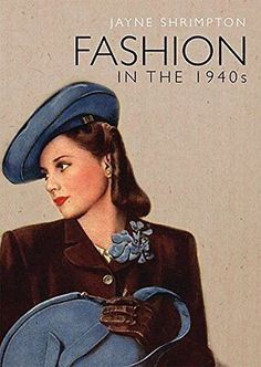 Fashion in the 1940s Shire Library by Shrimpton, Jayne 1945 Fashion, Make Do And Mend, British Women, New Street Style, 40s Fashion, British Fashion