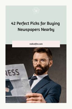 a man reading a newspaper with the words 42 perfect picks for buying newspapers nearby