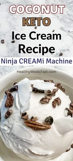 Text reads "Coconut Keto Ice Cream Recipe Ninja CREAMi Machine" above a bowl of coconut ice cream topped with shredded coconut and cocoa nibs Keto Coconut Ice Cream, Coconut Milk Ice Cream Recipe, Ice Cream Keto, Coconut Ice Cream Recipe, Almond Milk Ice Cream, Ninja Ice Cream Recipe, Coconut Ice Cream Recipes, Protein Ice Cream Recipe