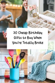 the words 30 cheap birthday gifts to buy when you're totally broke