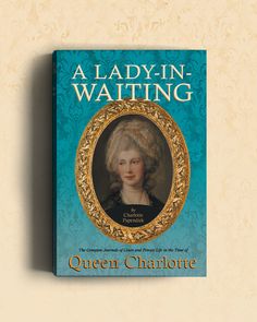 a lady - in - waiting by queen charlotte