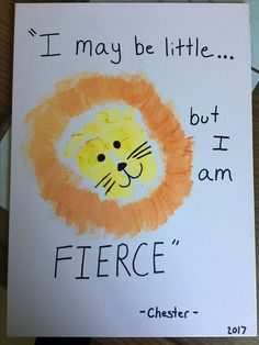 a child's handprint with a lion on it and the words, i may be little but i am fierce