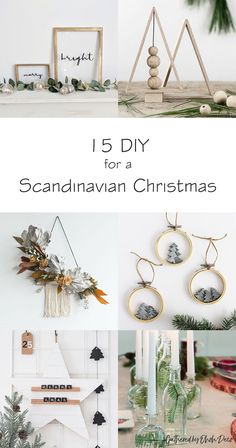 christmas decorations with text overlay that reads 15 diy for a scandinavian christmas