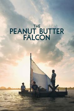 the peanut butter falcon movie poster with three people on a boat in the middle of water