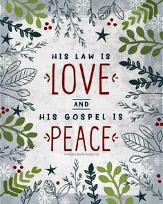 a christmas card with the words, his law is love and his people is peace